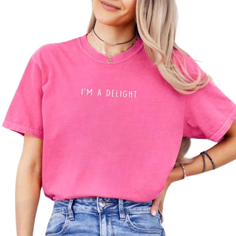 I'm A Delight Shirt, Cute Delightful Tee, Inspirational T-shirt, Motivational Saying Graphic Printed Women's Tops, Gifts For Girls, Funny Saying Comfort Shirt, Women's Tops Womenswear Cotton Fabric Relaxed Fit Chic Style