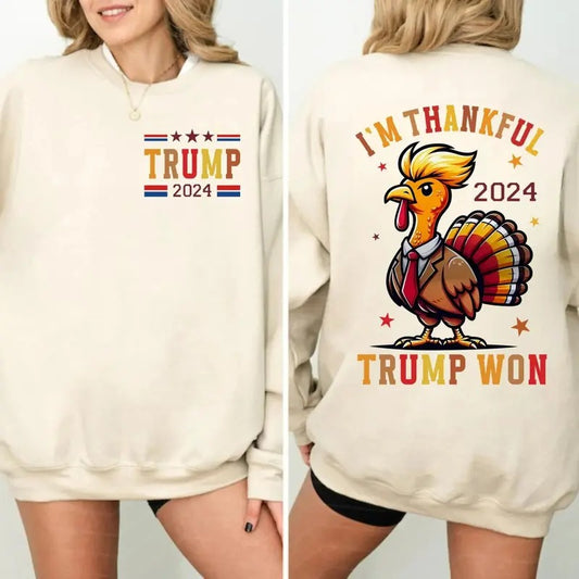 I'm Thankful Trump Won Shirt Trump Thanksgiving Shirt Trump 2024 MAGA Shirt, Funny Trump Turkey 45 47 Sweatshirt for Men Women