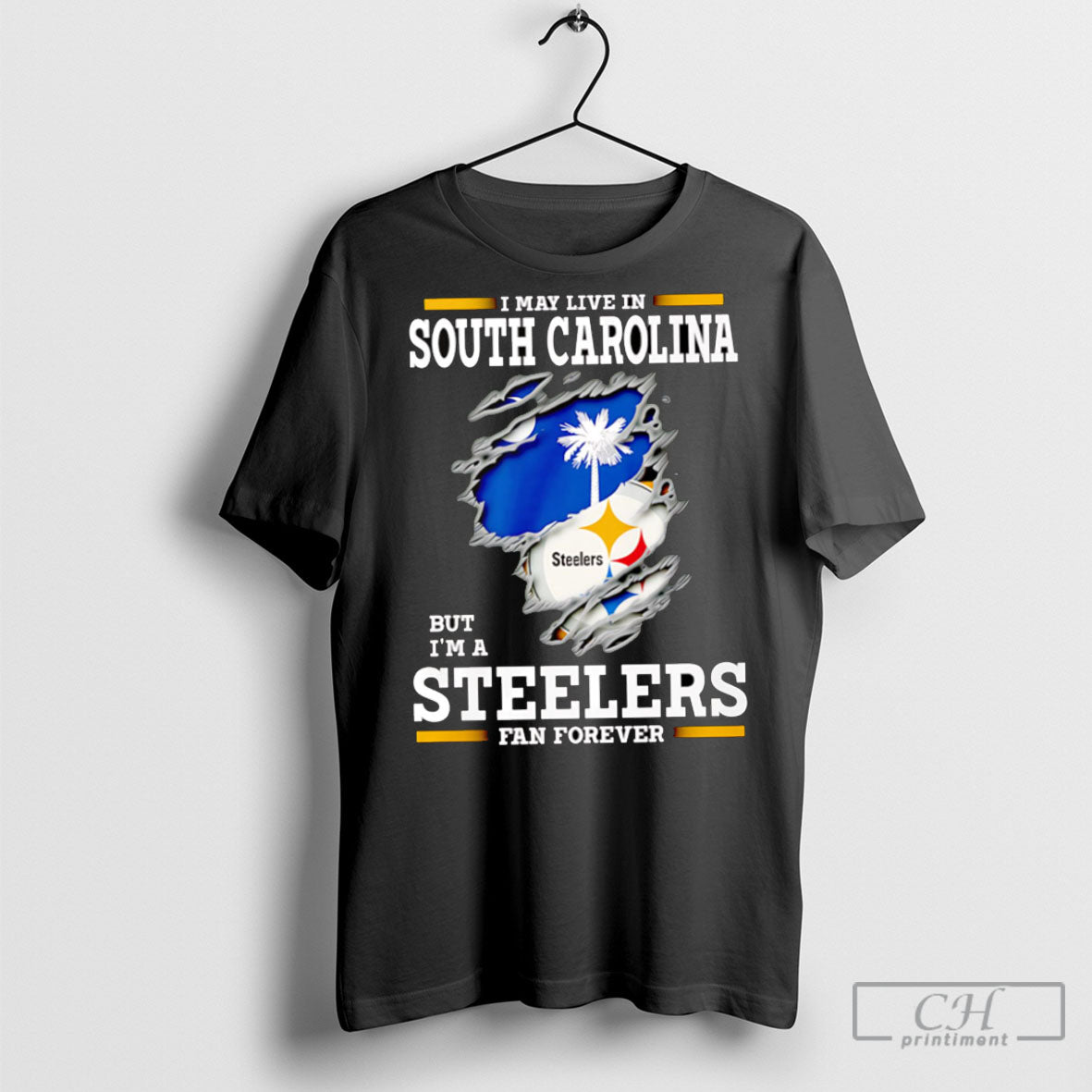I May Live In South Carolina But Im A Steelers Fan Forever - clothing by TeeHivey.com