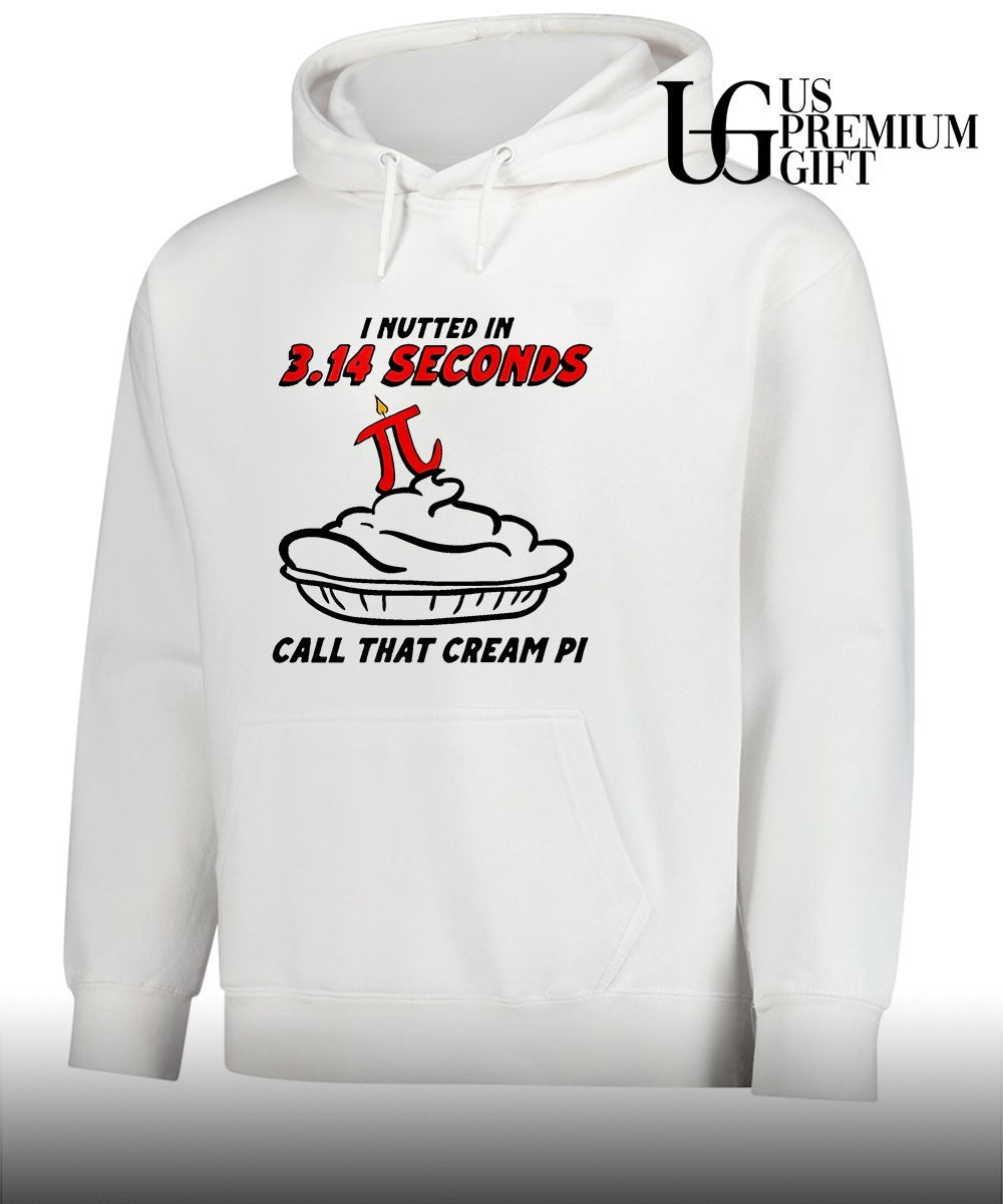 I nutted in 3.14 seconds call that cream Pi shirt