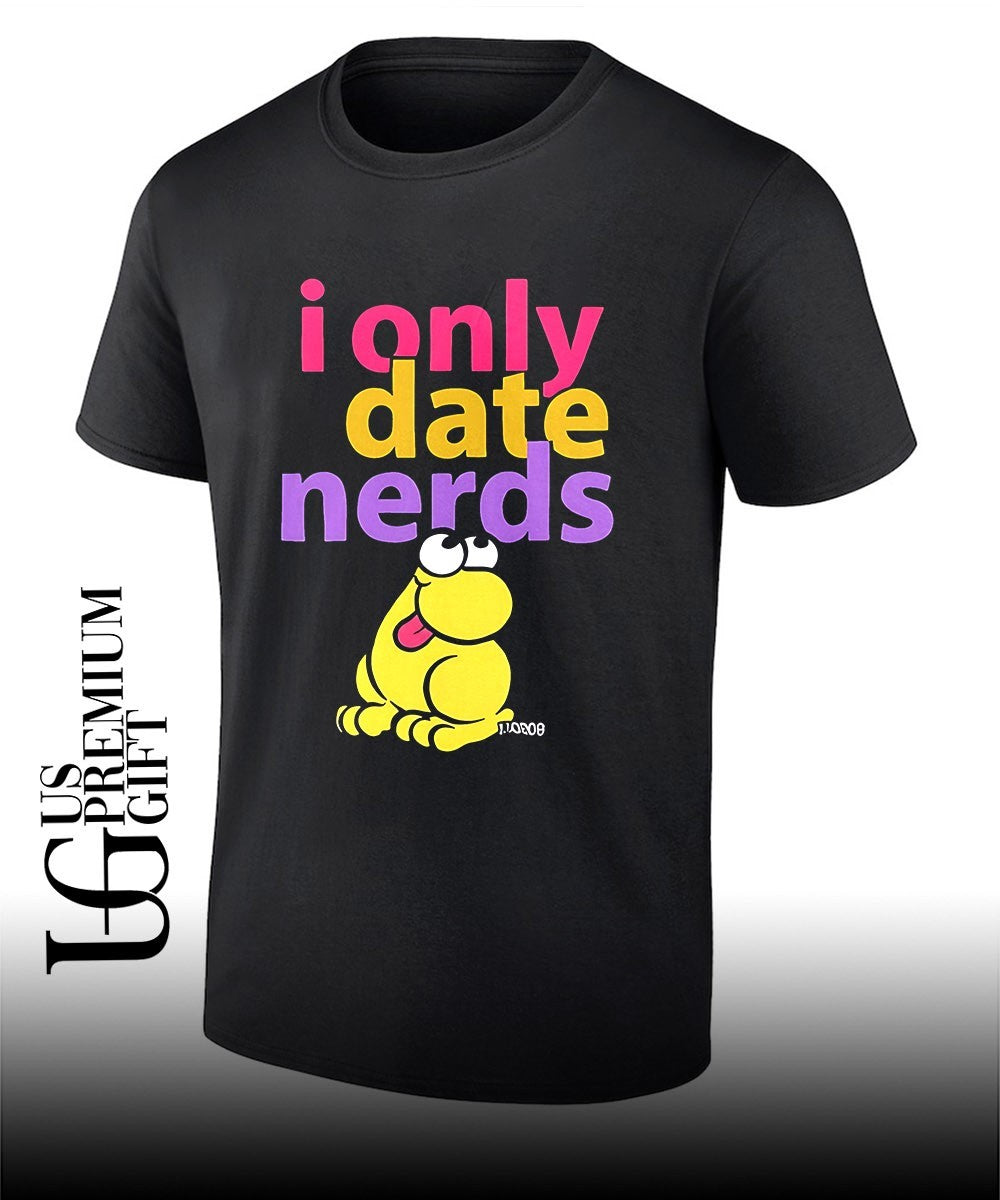 I only date nerds Frog shirt
