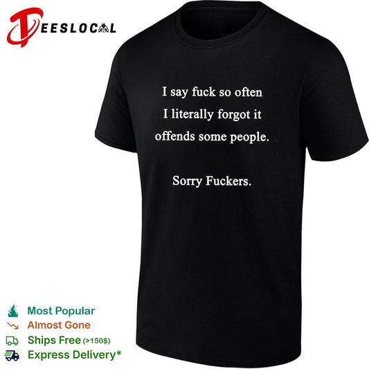 I say fuck so often shirt