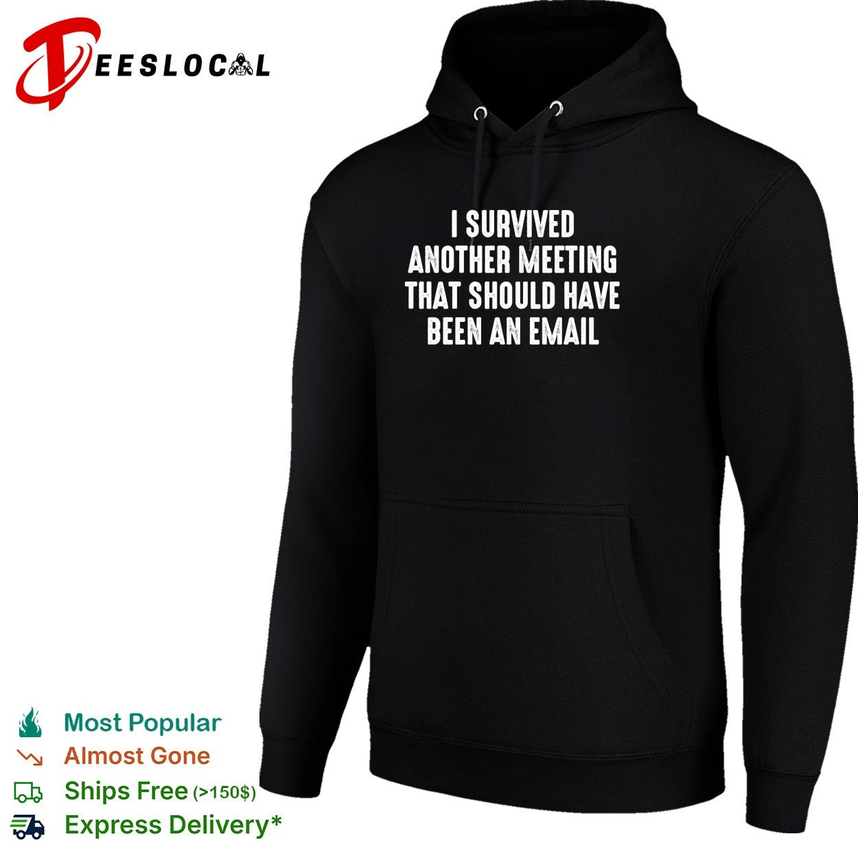 I survived another meeting that should have been an email office humor shirt