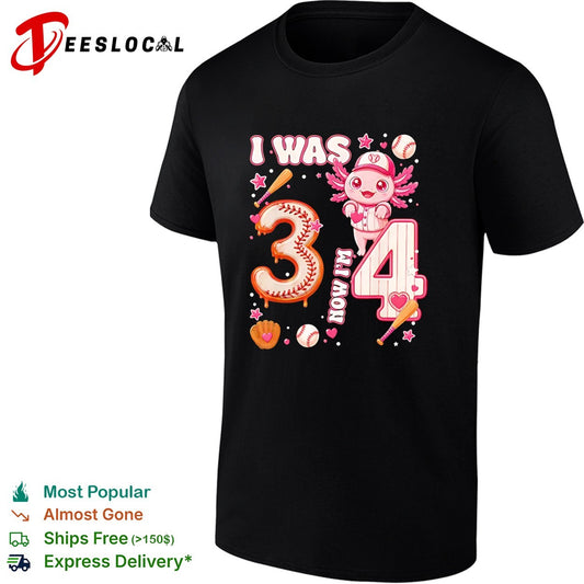 I was 3 now Im 4 axolotl baseball birthday celebration shirt