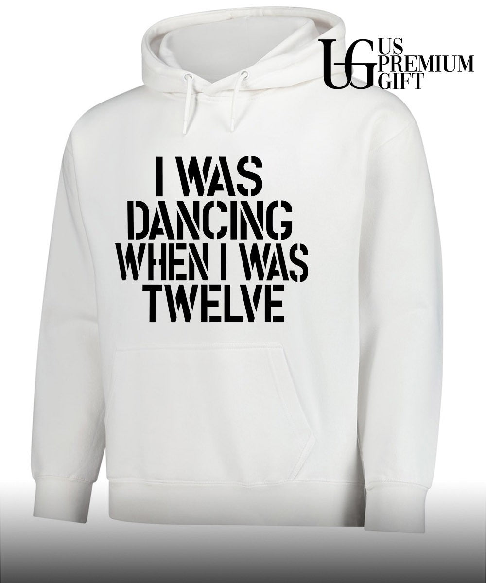 I was dancing when I was twelve shirt