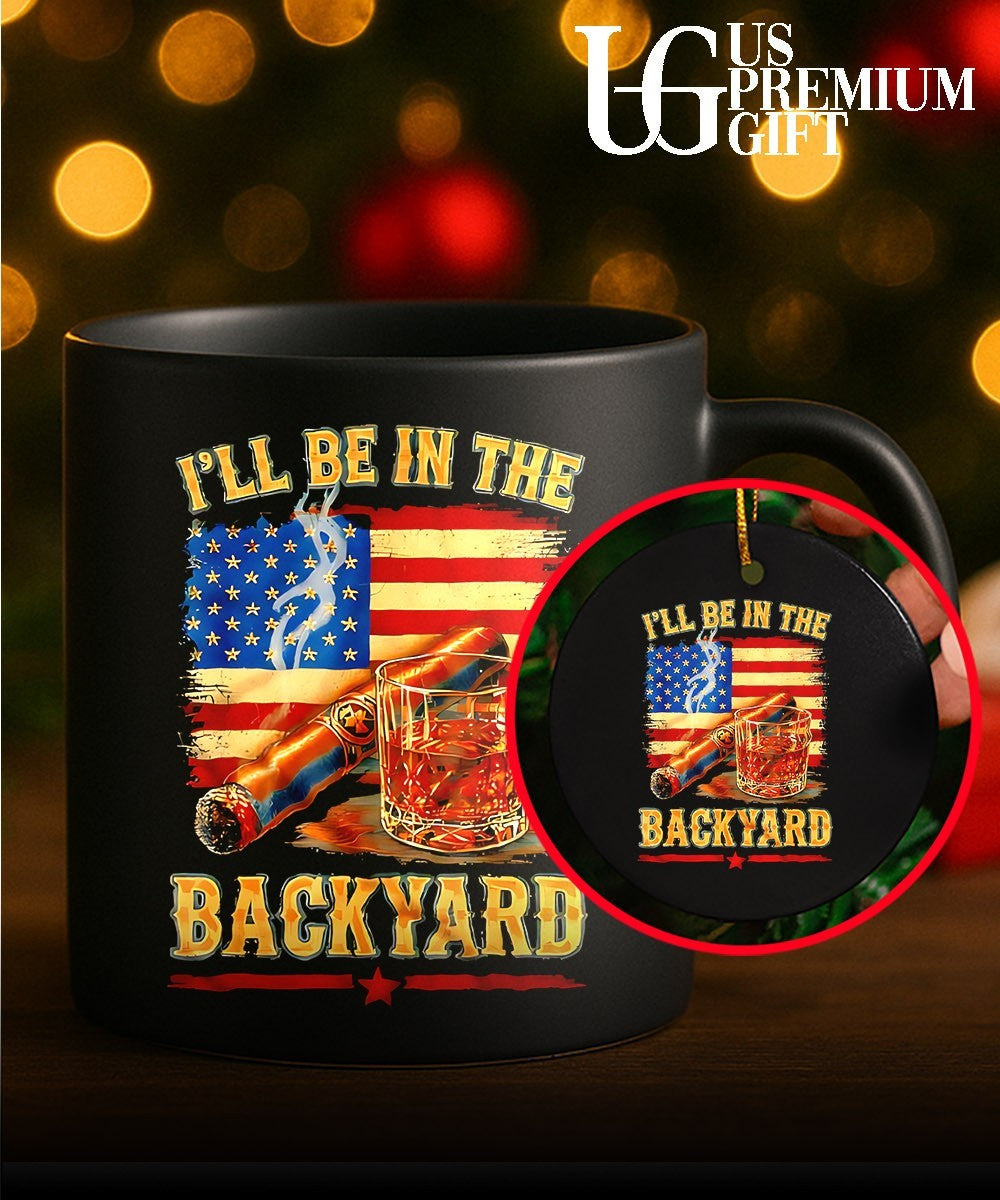 I will be in the backyard cigar Whiskey American flag shirt