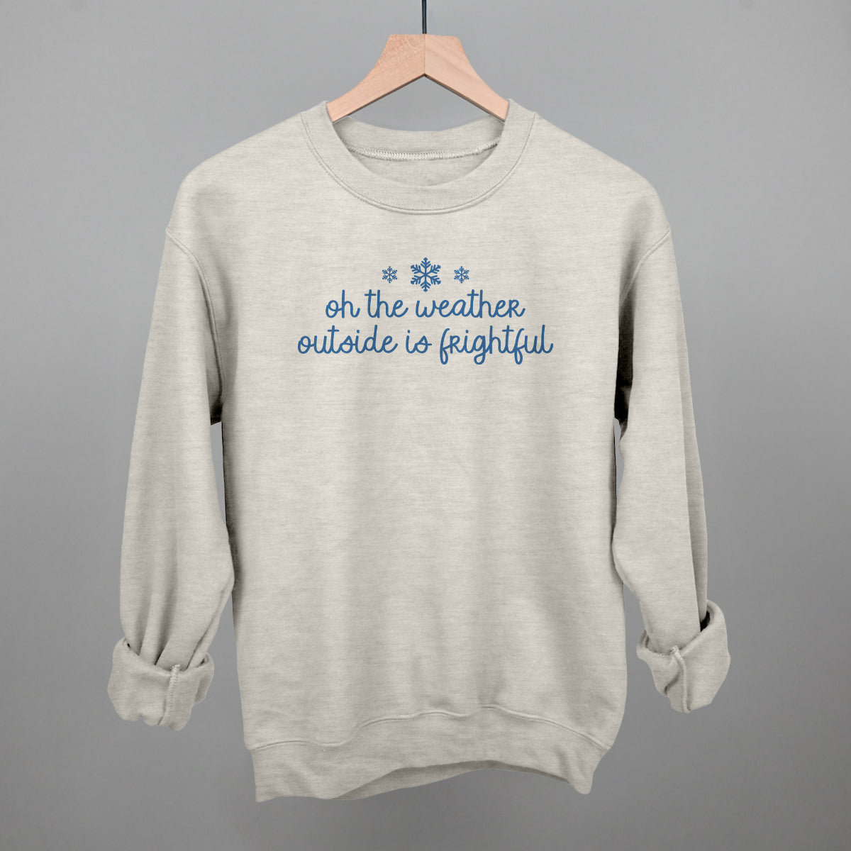 Oh The Weather Outside Is Frightful - clothing by TeeHivey.com (Image 1)