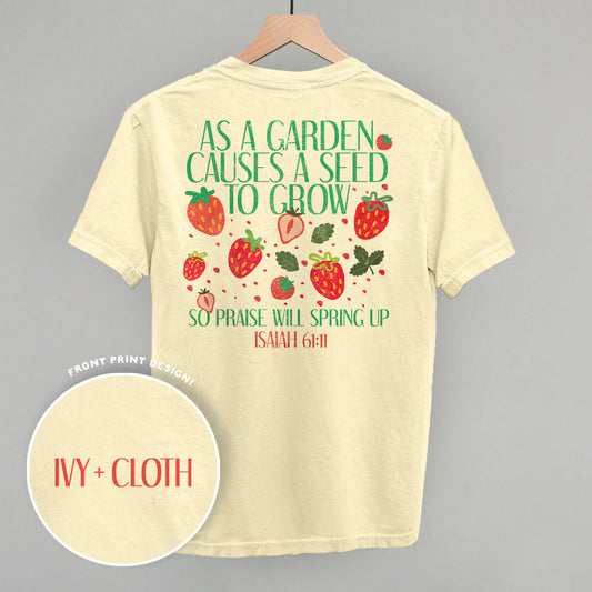 So Praise Will Spring Up (Back Print) - clothing by TeeHivey.com (Image 1)