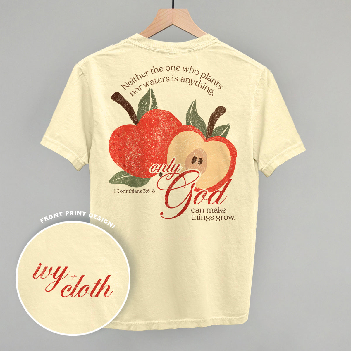 Only God Can Make Things Grow (Back Print) - clothing by TeeHivey.com (Image 1)