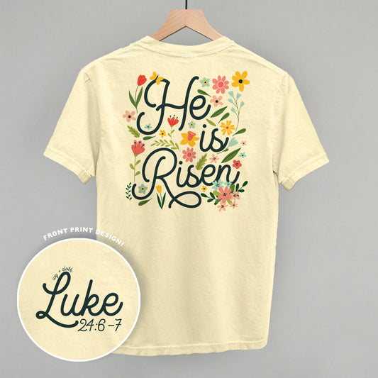 He Is Risen Floral (Back Print)
