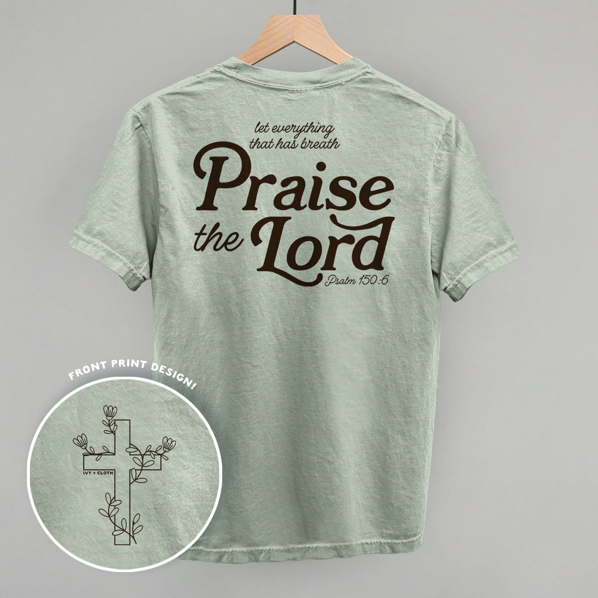 Praise The Lord Psalm 150:6 (Back Print) - clothing by TeeHivey.com (Image 2)