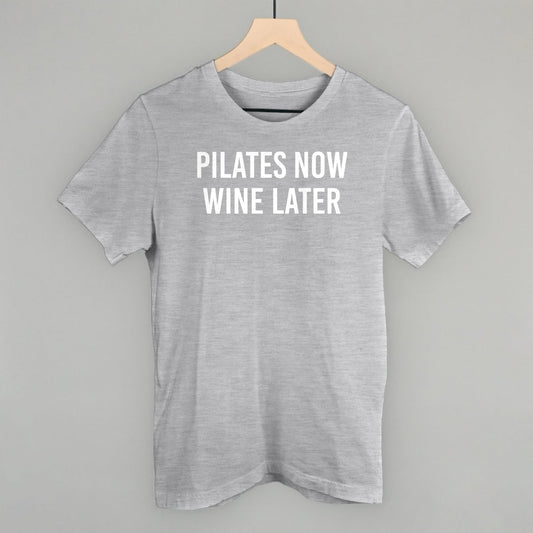 Pilates Now Wine Later - clothing by TeeHivey.com (Image 1)
