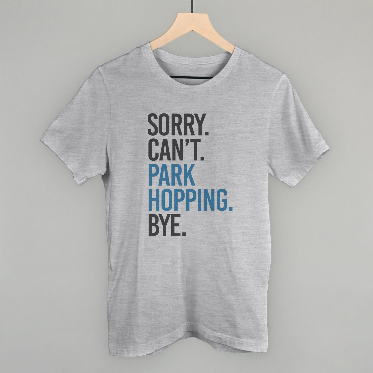 Sorry Can't Park Hopping Bye - clothing by TeeHivey.com (Image 1)