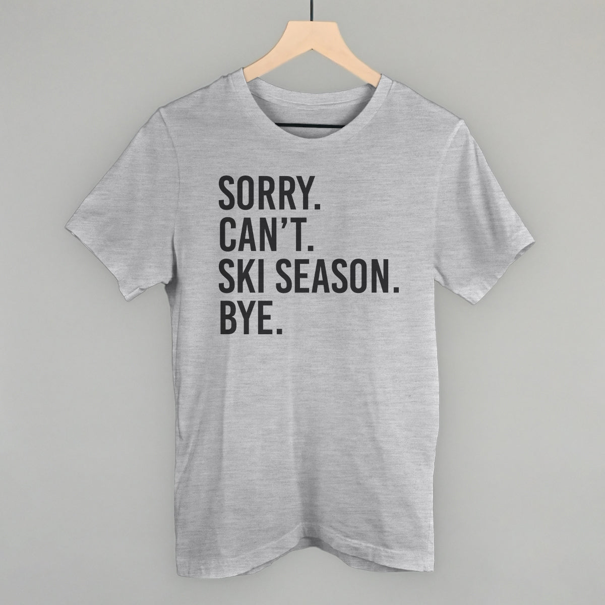 Sorry Can't Ski Season Bye - clothing by TeeHivey.com (Image 3)