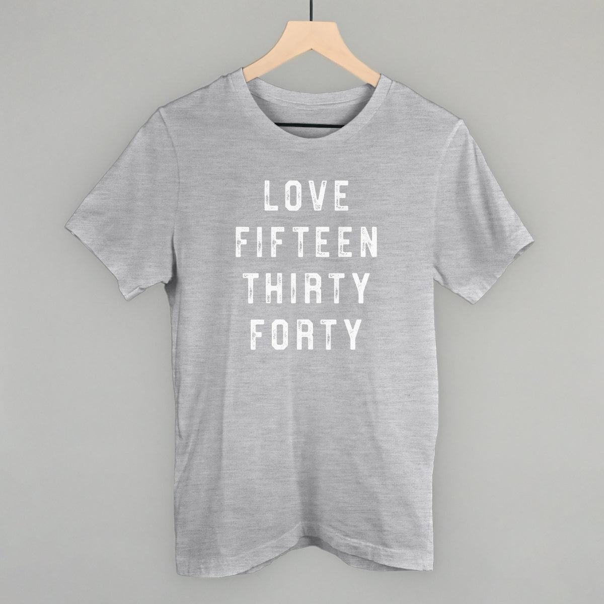 Love Fifteen Thirty Forty - clothing by TeeHivey.com (Image 2)