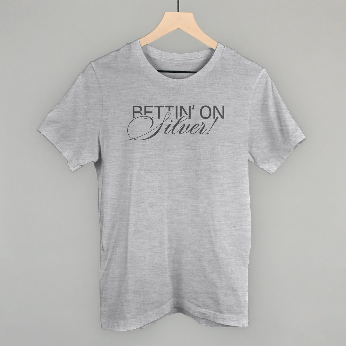 Bettin' On Silver - clothing by TeeHivey.com (Image 1)