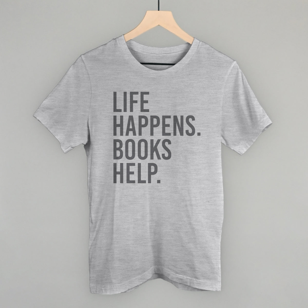 Life Happens. Books Help. - clothing by TeeHivey.com (Image 4)