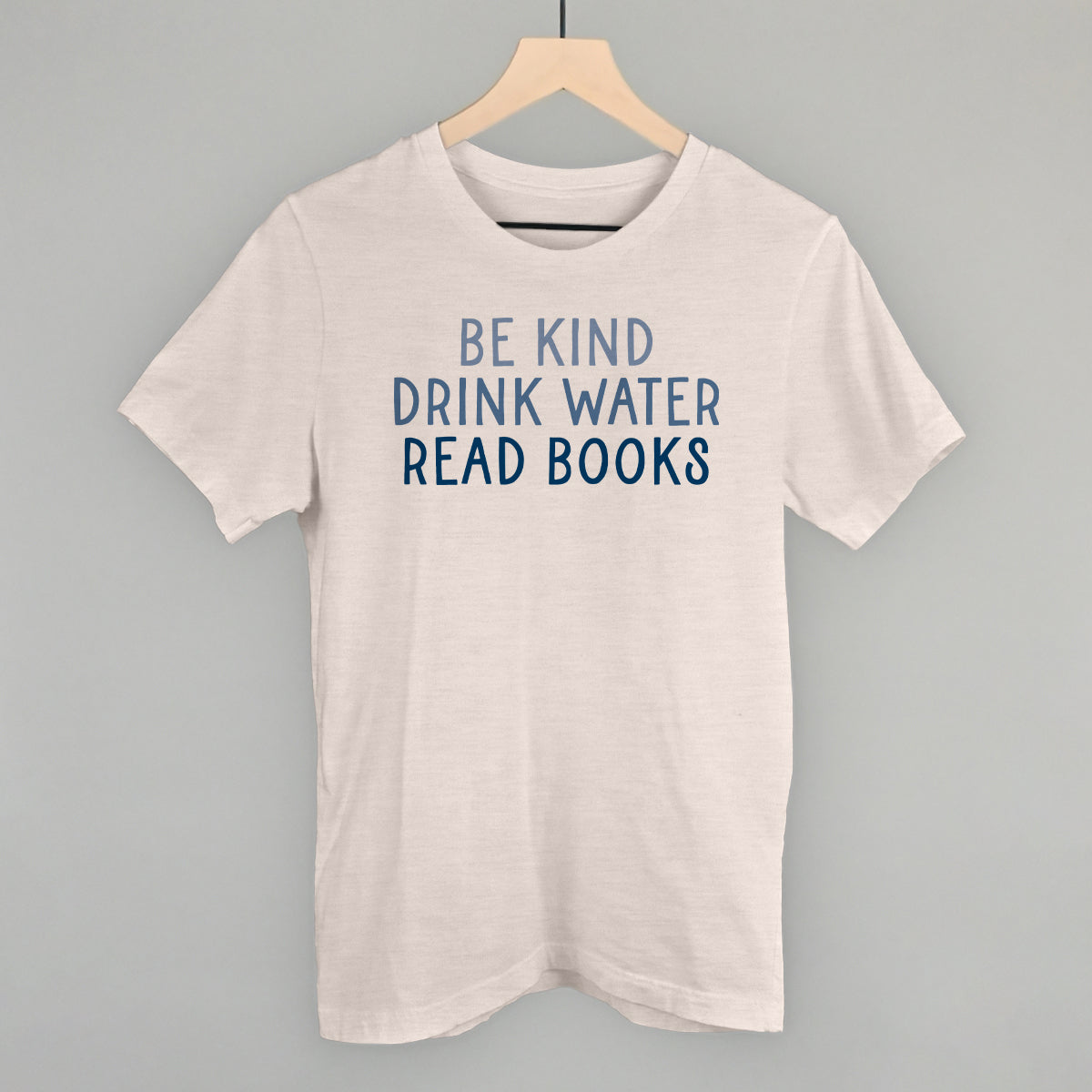 Be Kind Drink Water Read Books - clothing by TeeHivey.com (Image 3)