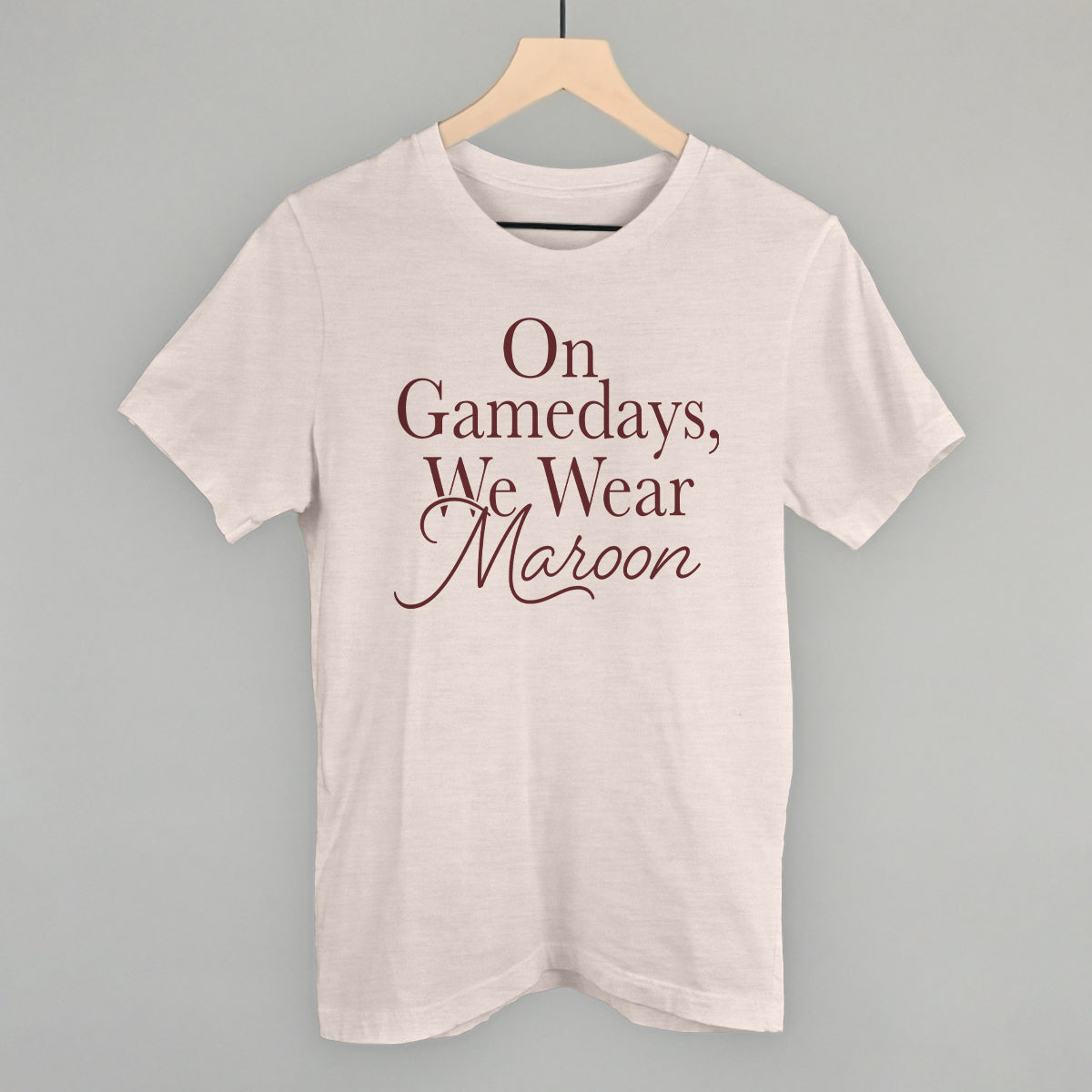 On Gamedays, We Wear Maroon (Maroon) - clothing by TeeHivey.com (Image 1)