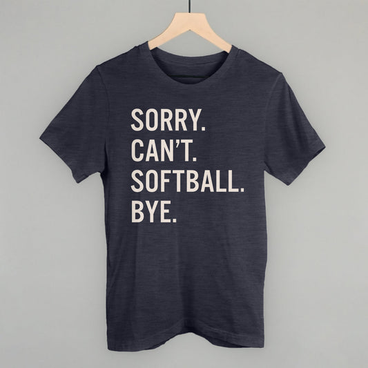 Sorry Can't Softball Bye - clothing by TeeHivey.com (Image 1)