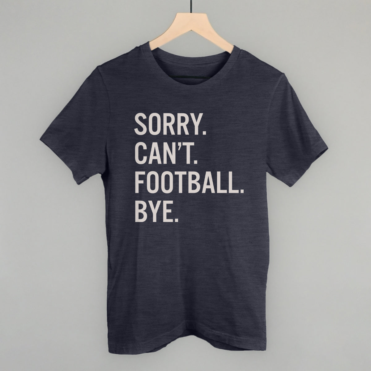 Sorry Can't Football Bye - clothing by TeeHivey.com (Image 4)