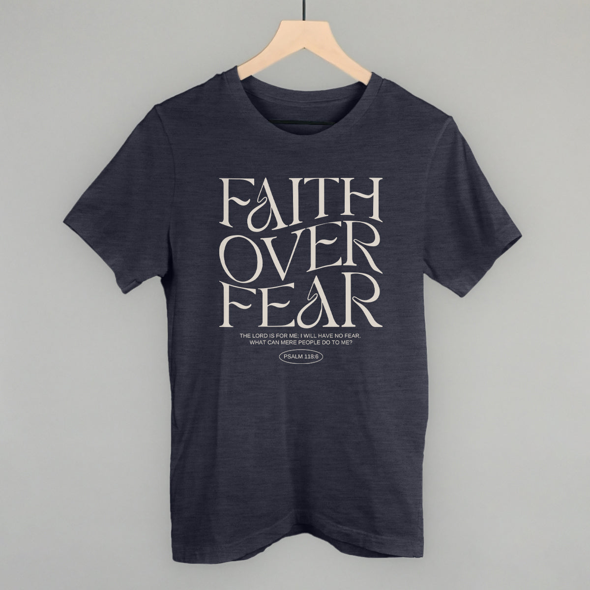 Faith Over Fear Psalm 118:6 - clothing by TeeHivey.com (Image 2)