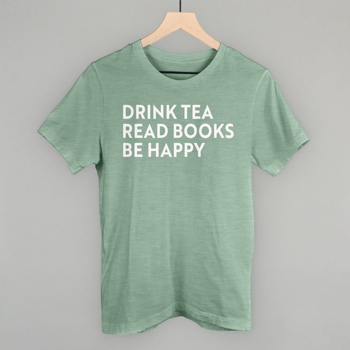 Drink Tea Read Books Be Happy