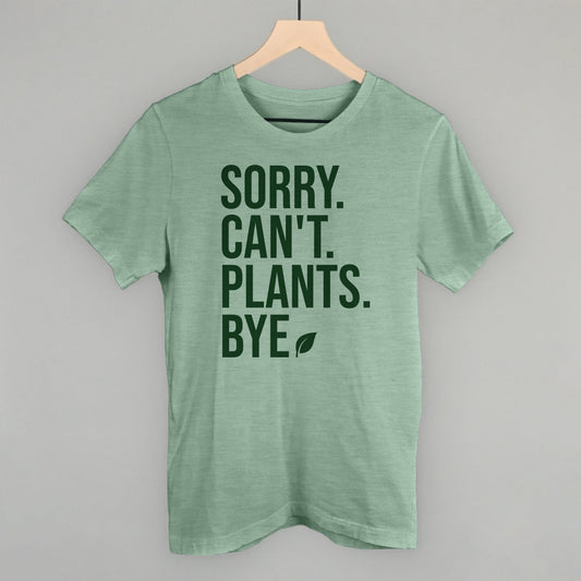 Sorry Can't Plants Bye - clothing by TeeHivey.com (Image 1)