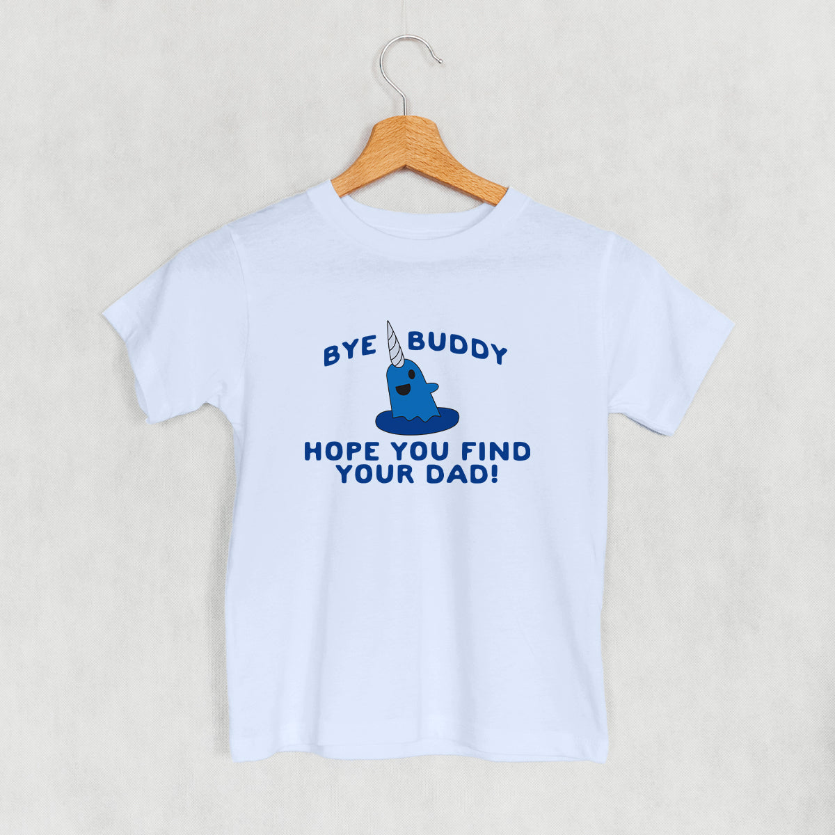 Bye Buddy, Hope You Find Your Dad! (Kids) - clothing by TeeHivey.com (Image 3)