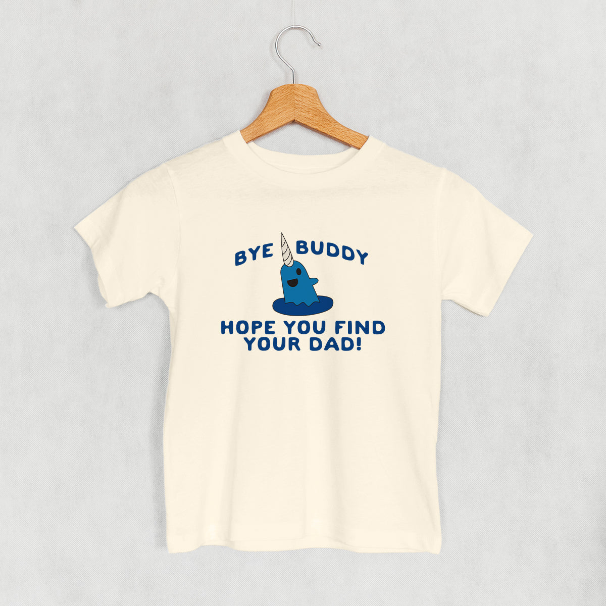 Bye Buddy, Hope You Find Your Dad! (Kids) - clothing by TeeHivey.com (Image 4)