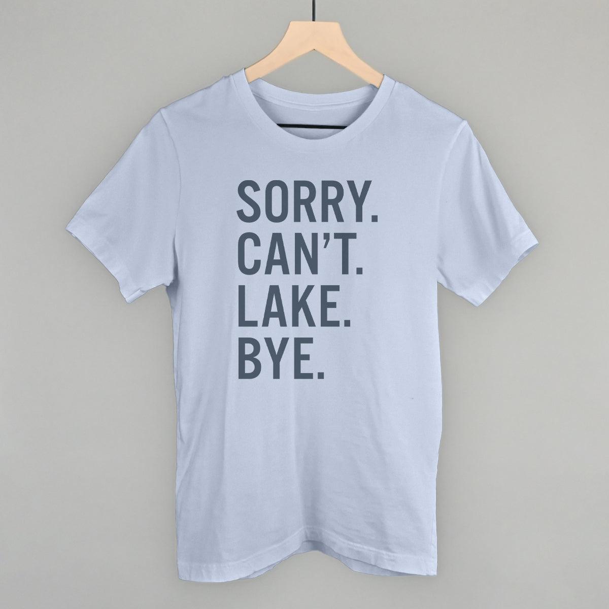 Sorry Can't Lake Bye - clothing by TeeHivey.com (Image 4)