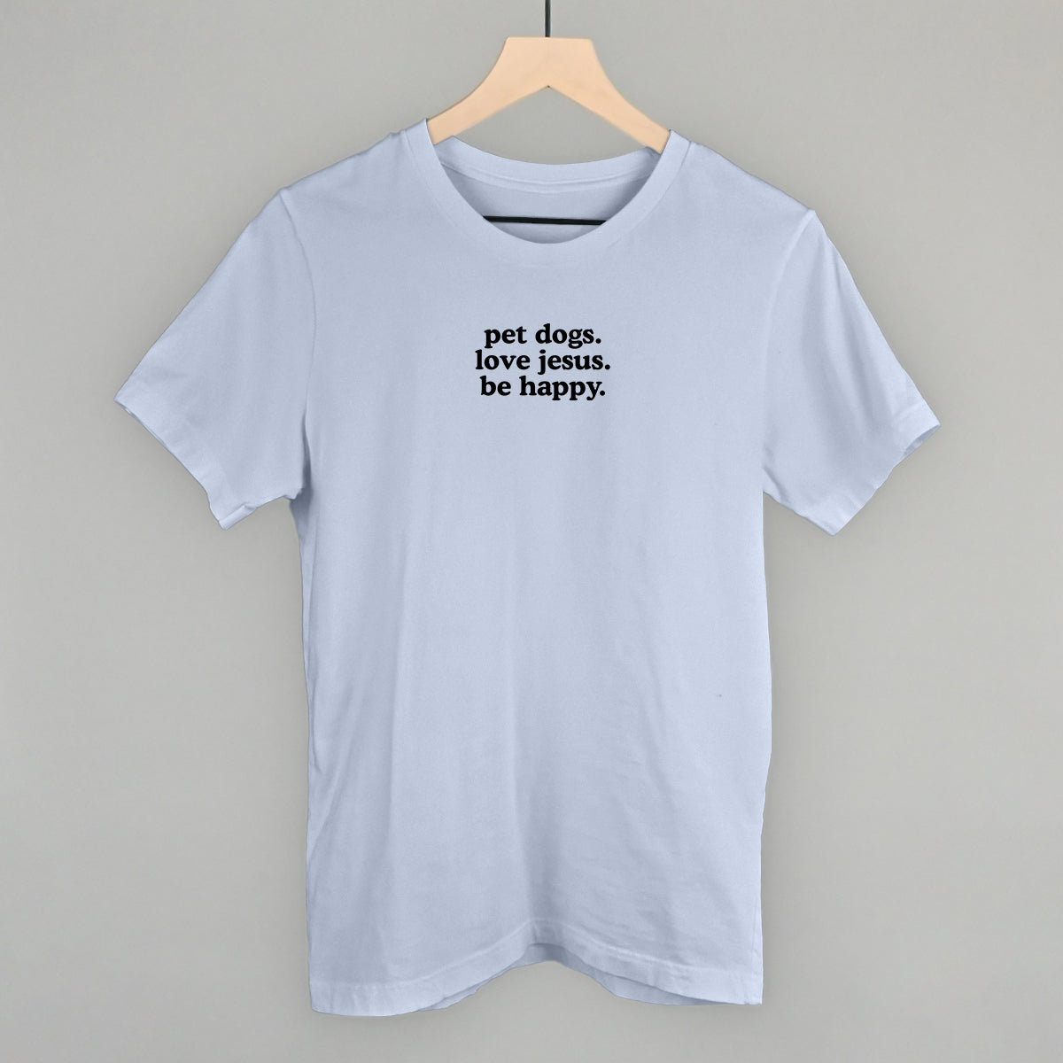Pet Dogs, Love Jesus, Be Happy - clothing by TeeHivey.com (Image 3)