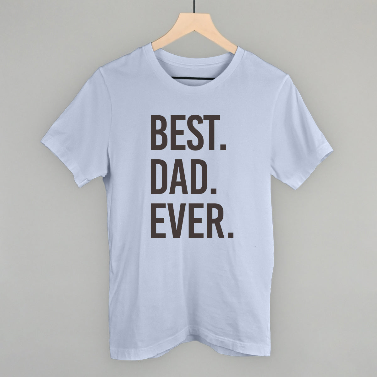 Best Dad Ever - clothing by TeeHivey.com (Image 1)