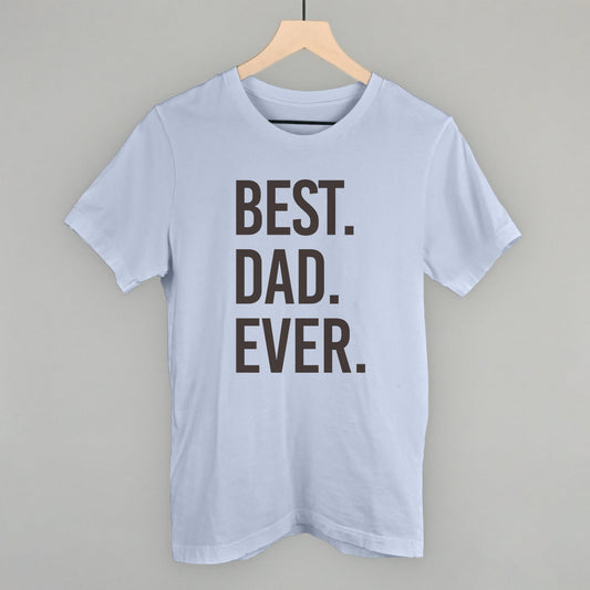 Best Dad Ever - clothing by TeeHivey.com (Image 1)