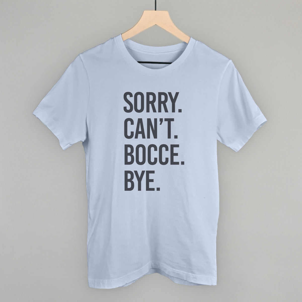 Sorry Can't Bocce Bye - clothing by TeeHivey.com (Image 3)