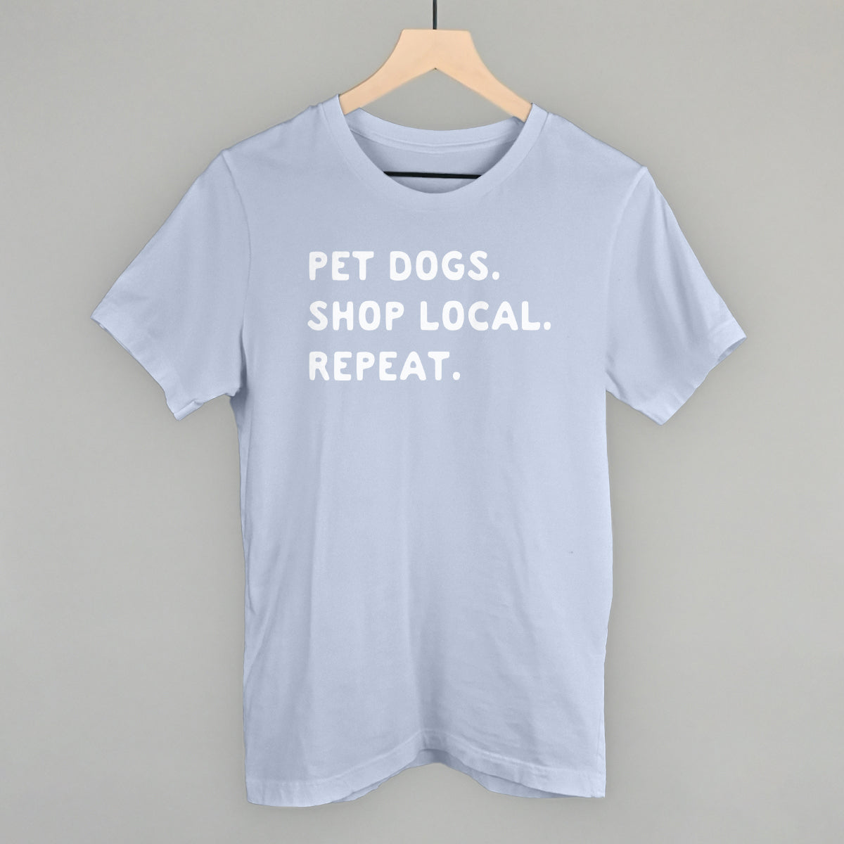 Pet Dogs. Shop Local. Repeat. - clothing by TeeHivey.com (Image 3)