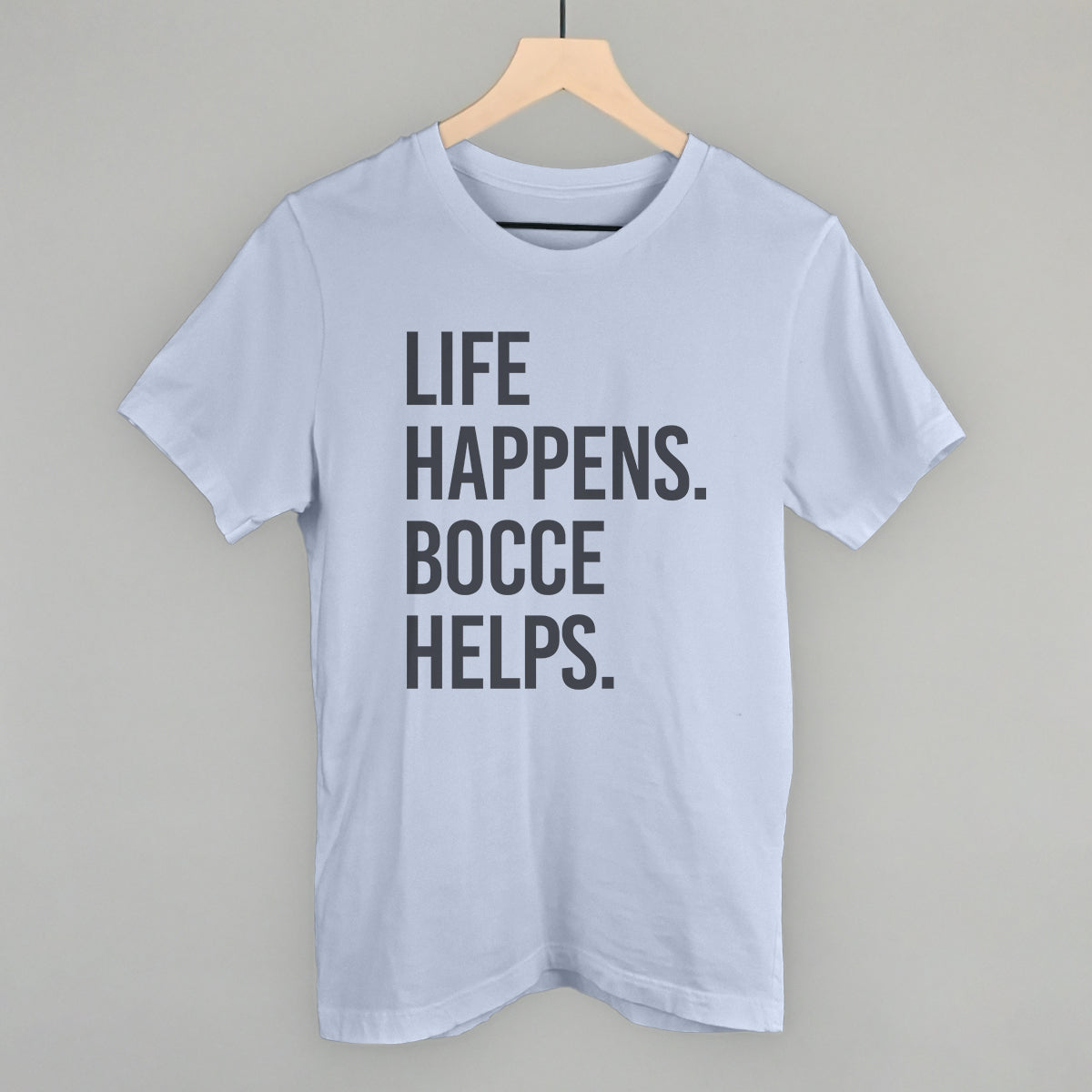 Life Happens Bocce Helps - clothing by TeeHivey.com (Image 2)