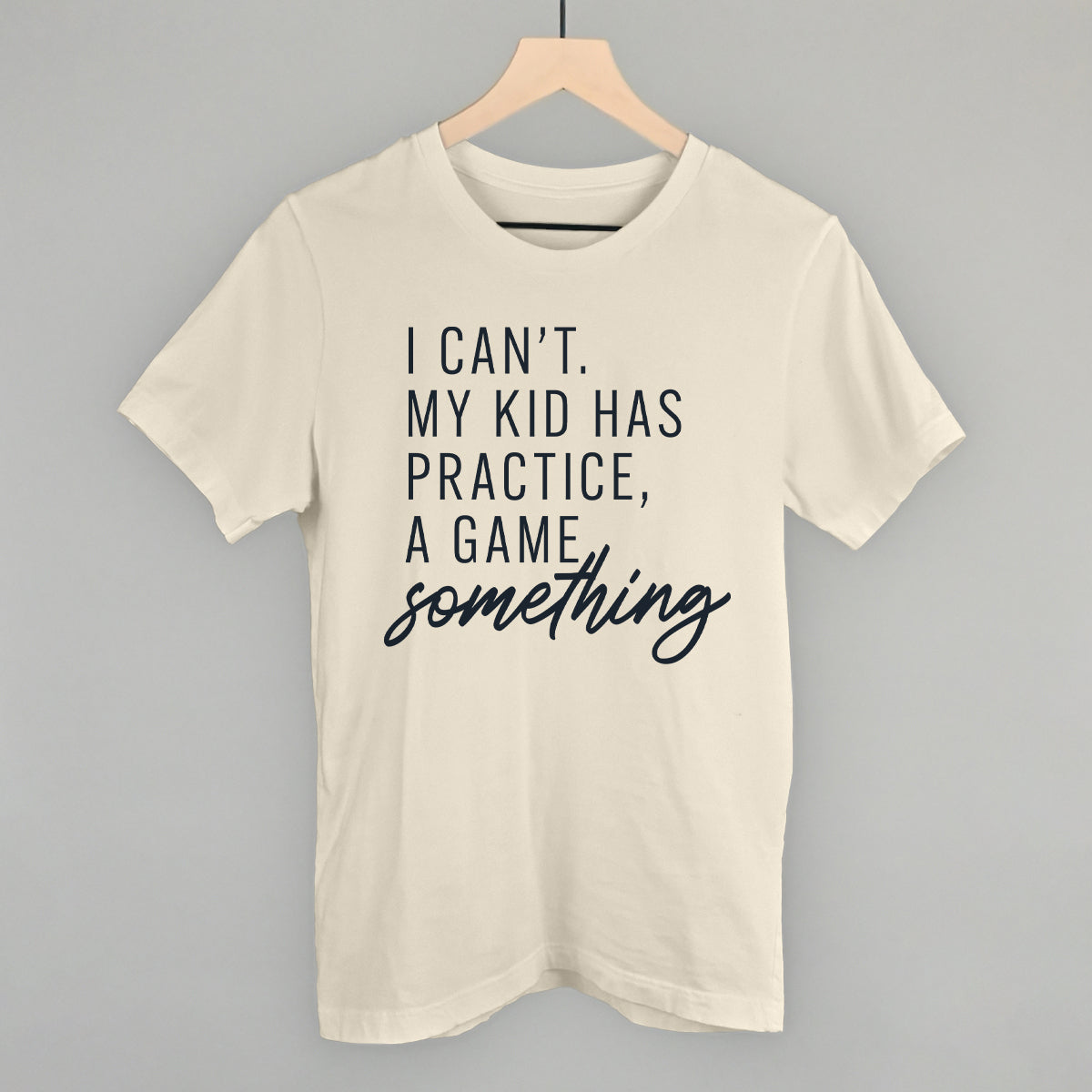 I Can't My Kid Has Something - clothing by TeeHivey.com (Image 5)