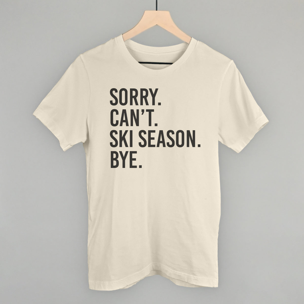Sorry Can't Ski Season Bye - clothing by TeeHivey.com (Image 4)