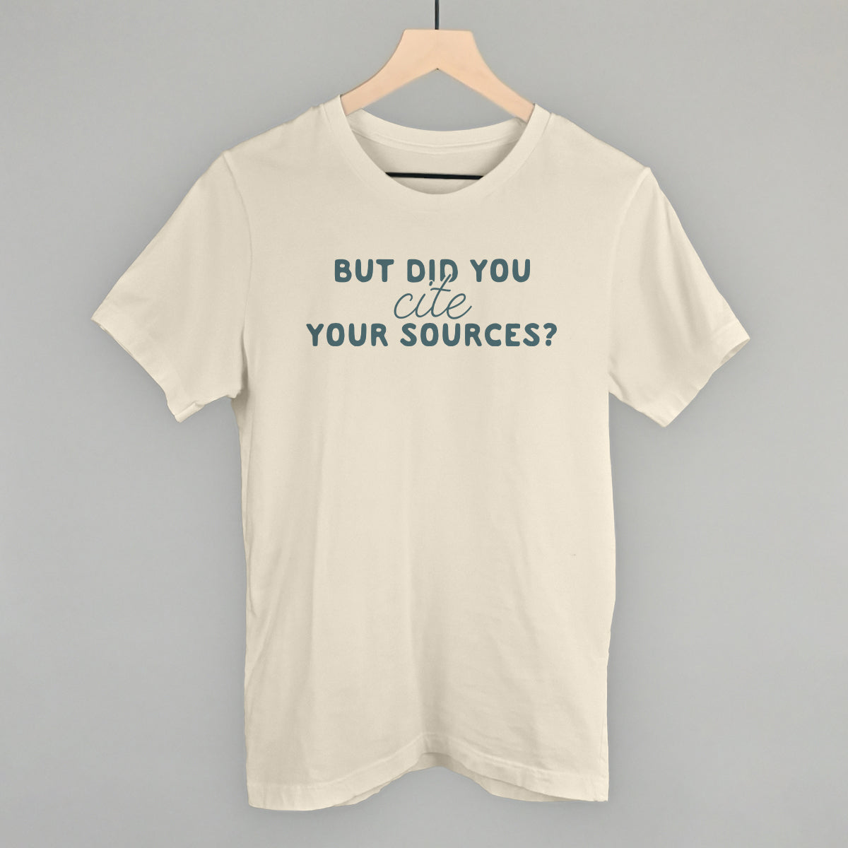 But Did You Cite Your Sources? - clothing by TeeHivey.com (Image 3)