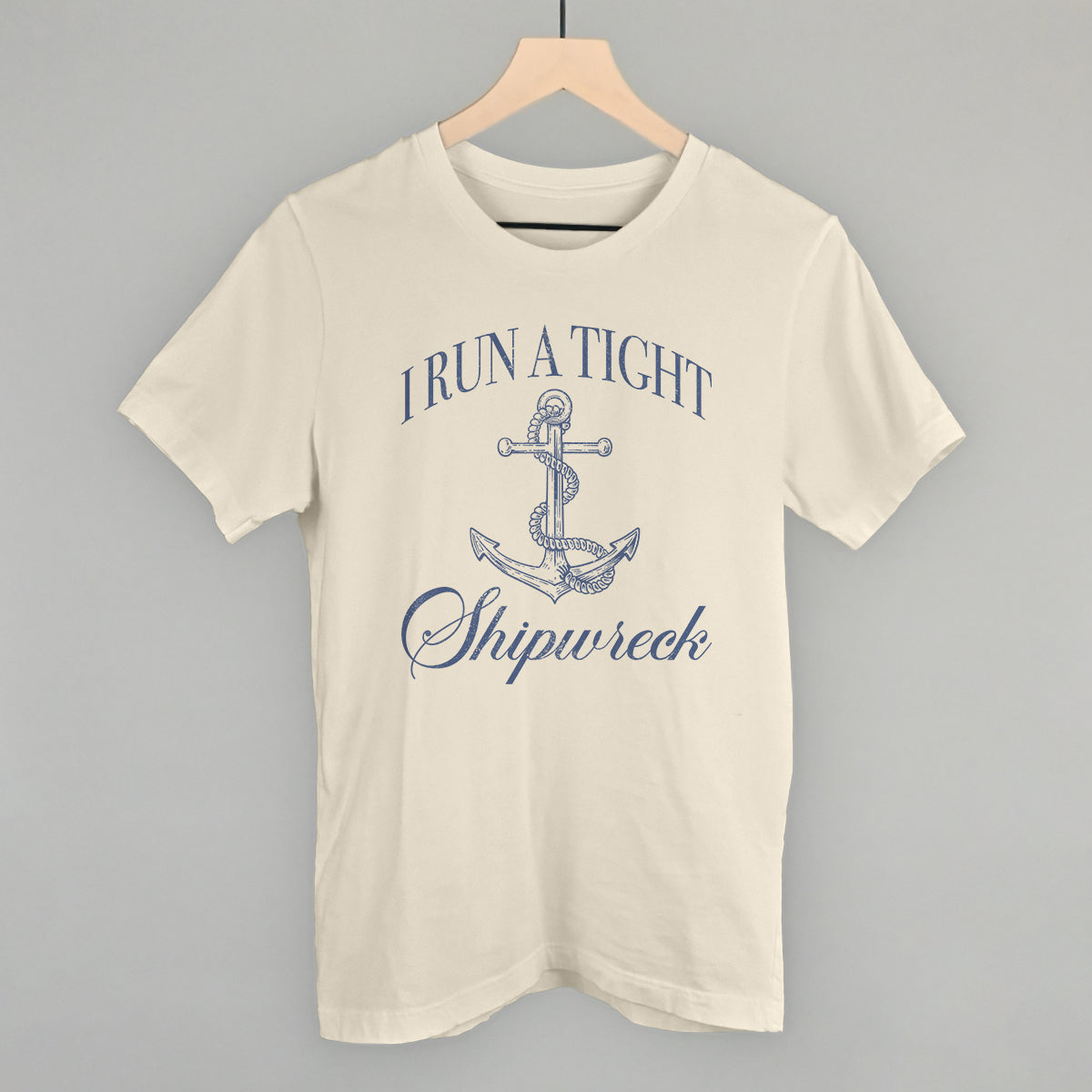 I Run A Tight Shipwreck