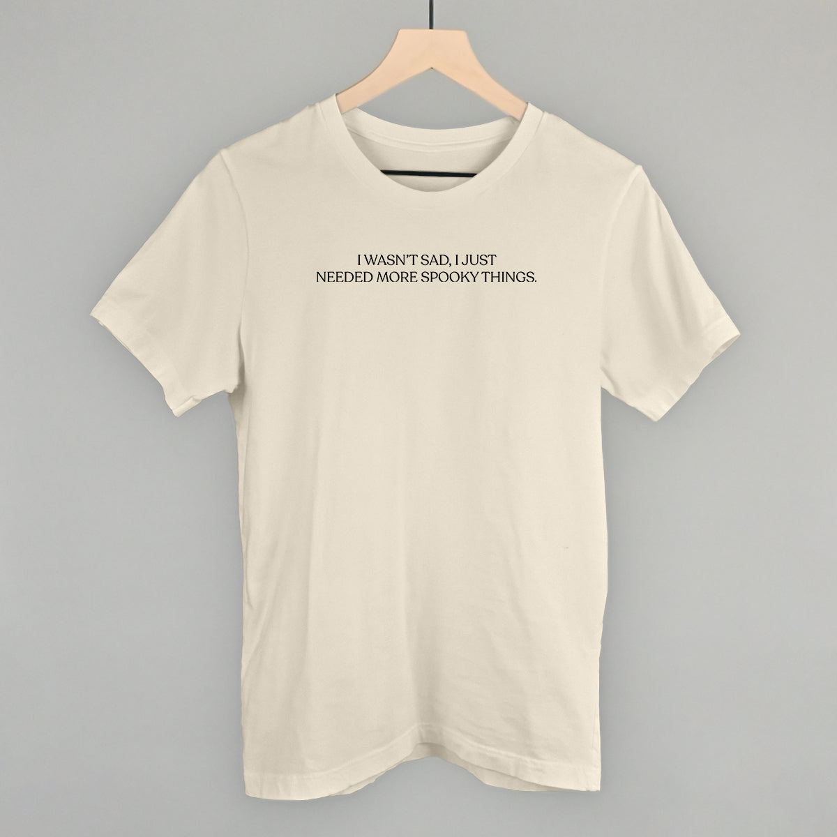 I Just Needed More Spooky Things - clothing by TeeHivey.com (Image 1)