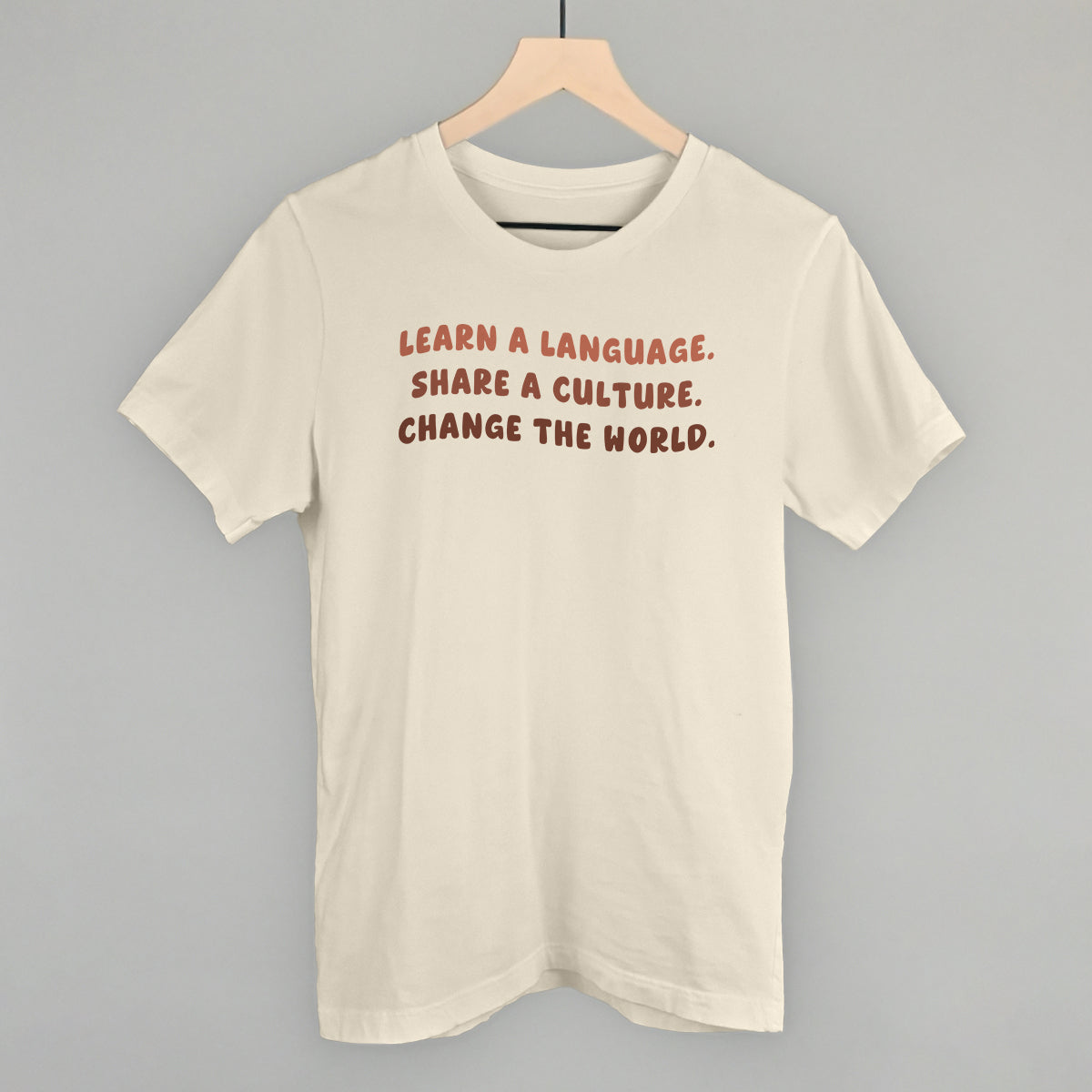 Learn A Language, Share A Culture, Change The World - clothing by TeeHivey.com (Image 2)