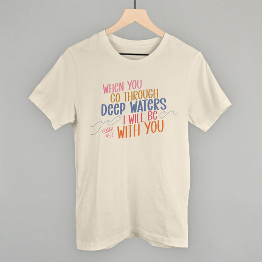 When You Go Through Deep Waters Isaiah 43:2 - clothing by TeeHivey.com (Image 1)