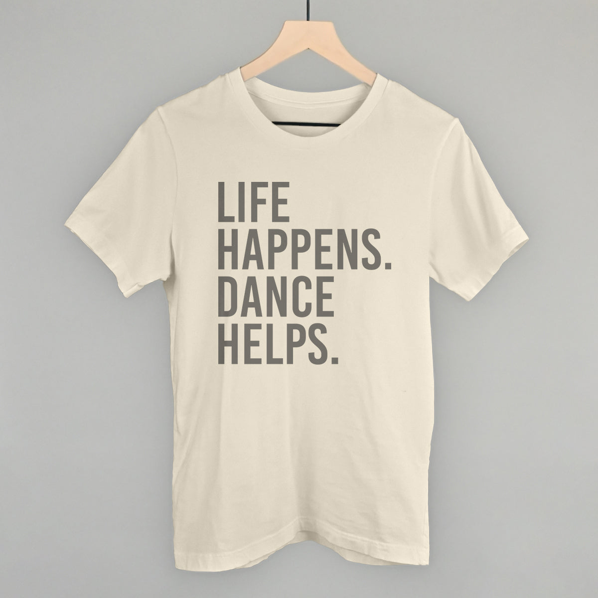 Life Happens Dance Helps - clothing by TeeHivey.com (Image 2)