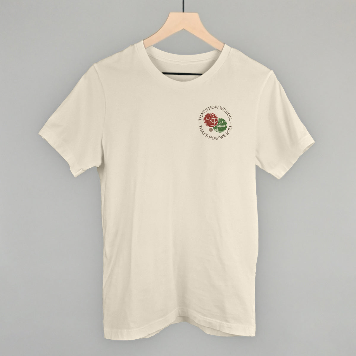 That's How We Roll (Bocce) (Left Chest) - clothing by TeeHivey.com (Image 2)