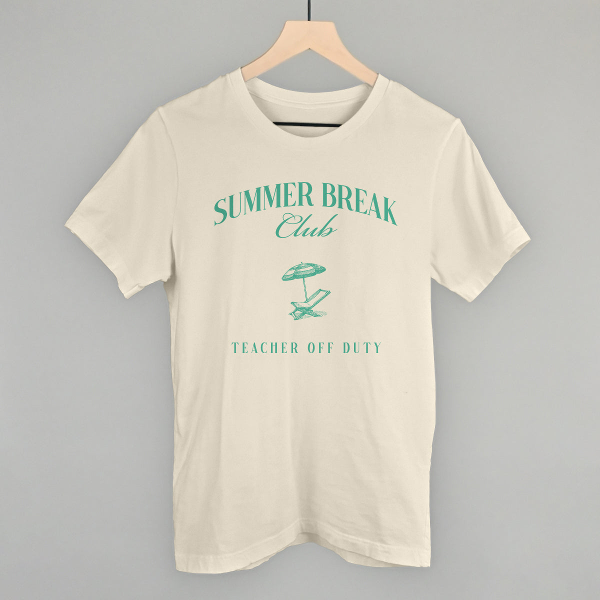 Summer Break Club Teacher Off Duty - clothing by TeeHivey.com (Image 1)