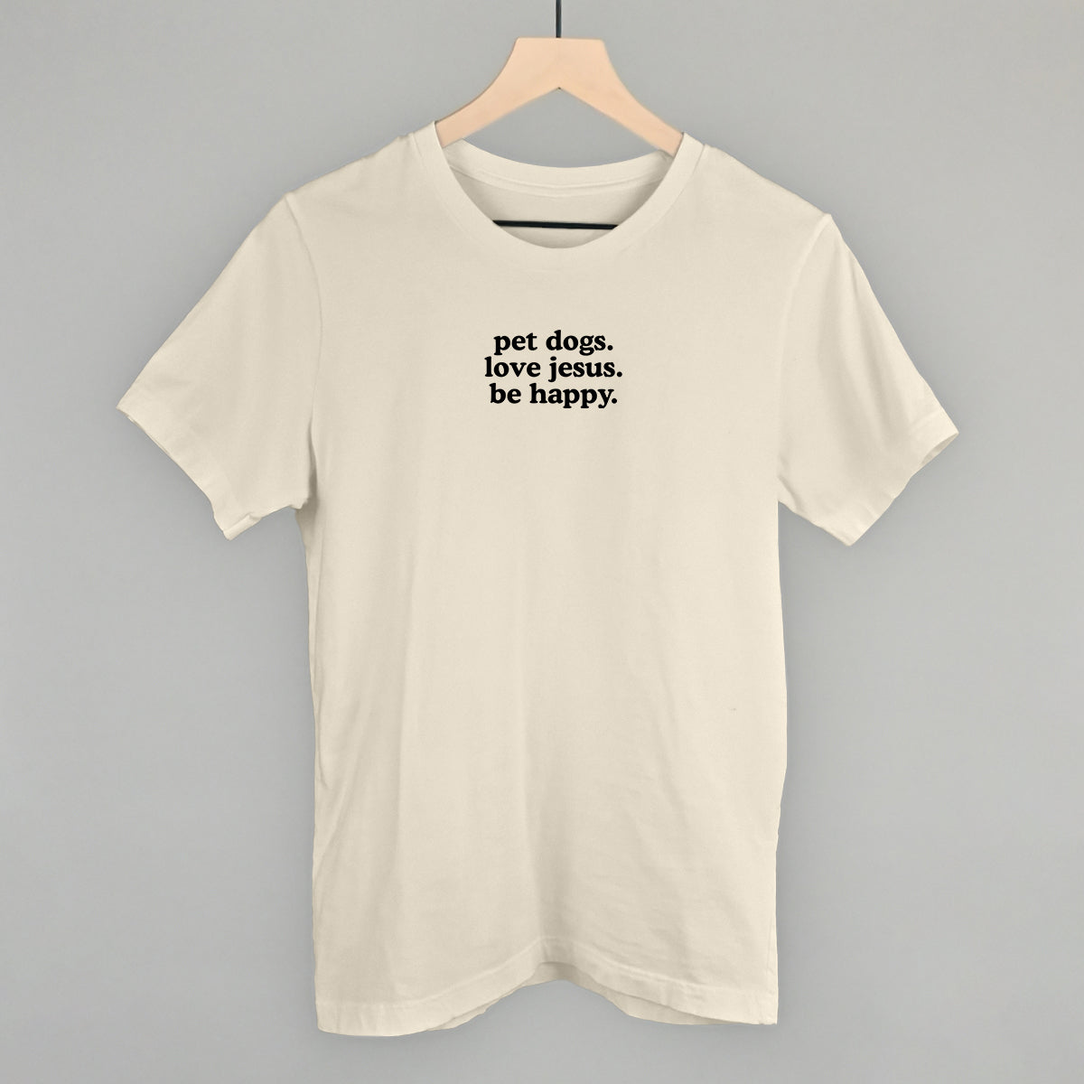 Pet Dogs, Love Jesus, Be Happy - clothing by TeeHivey.com (Image 4)