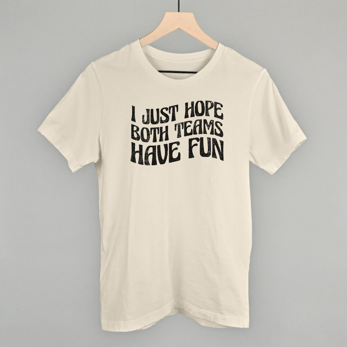 I Just Hope Both Teams Have Fun - clothing by TeeHivey.com (Image 5)