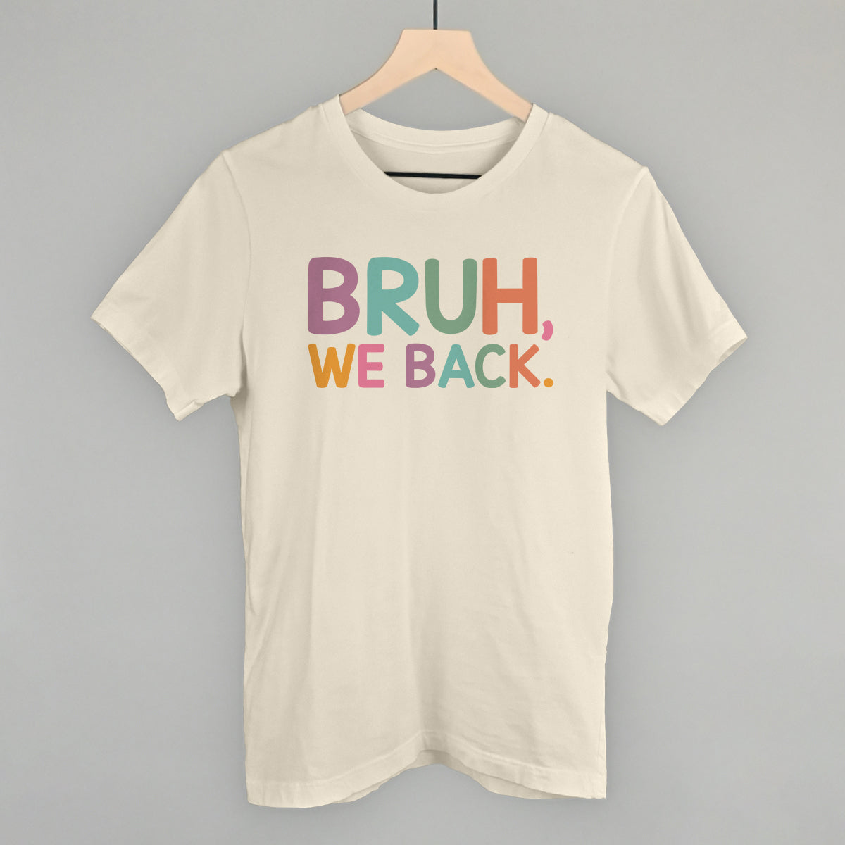 Bruh, We Back (Colorful) - clothing by TeeHivey.com (Image 2)